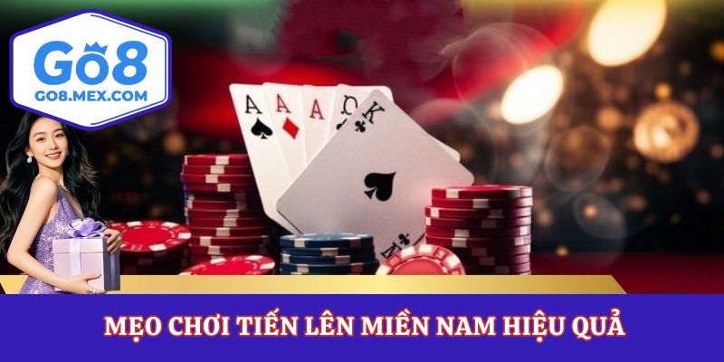 Mẹo chơi tiến lên miền Nam hiệu quả