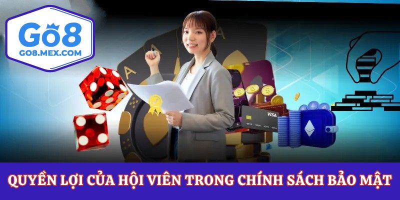 Quyền lợi của hội viên trong chính sách bảo mật